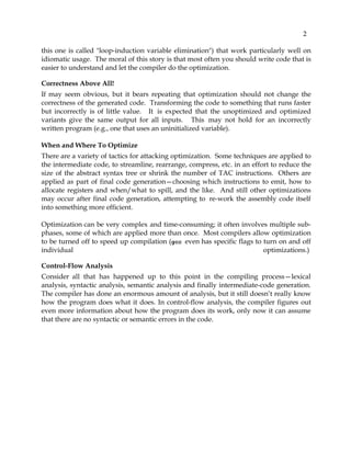 2

this one is called "loop-induction variable elimination") that work particularly well on
idiomatic usage. The moral of ...