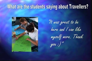 “It was great to be
  here and I can like
  myself more. Thank
  you :)”
 