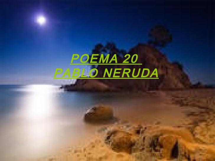 Poema 20 Pablo Neruda