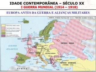EUROPA ANTES DA GUERRA E ALIANÇAS MILITARES 