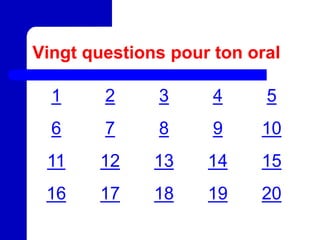 20-questions-pour-ton-oral-je-me-presente-controle-devaluation_44961.ppt