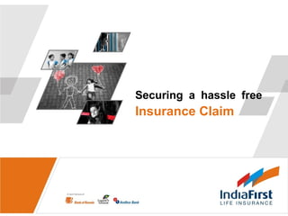 Securing a hassle free

Insurance Claim

 