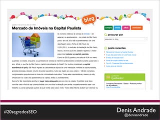 #20segredosSEO   Denis Andrade
                   @denisandrade
 