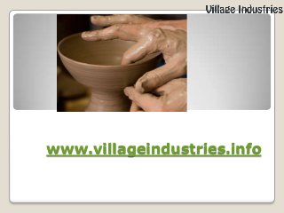 www.villageindustries.info
 