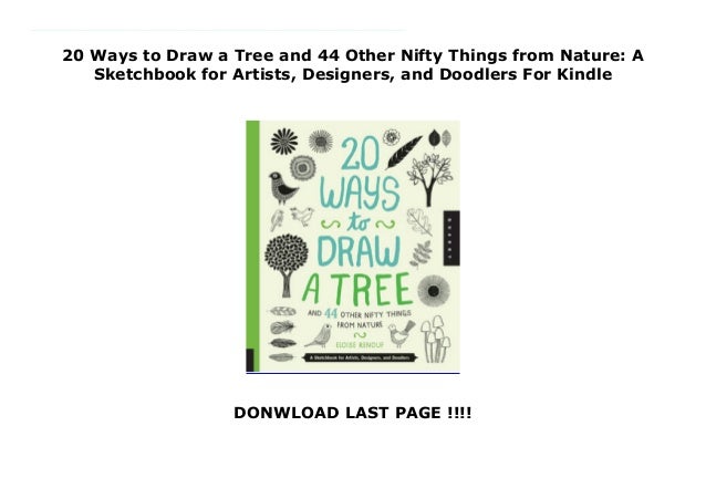 20 Ways To Draw A Tree And 44 Other Nifty Things From Nature A Ske
