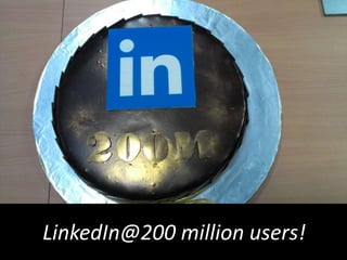 LinkedIn@200 million users!
 