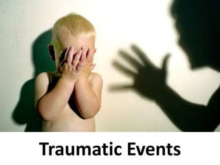 Traumatic Events
 