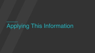 Applying This Information
 