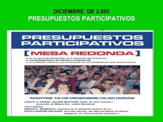 DICIEMBRE DE 2.005
PRESUPUESTOS PARTICIPATIVOS
 