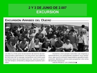 2 Y 3 DE JUNIO DE 2.007
EXCURSION
 