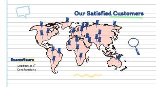 Leaders in IT
Certifications
Exams4sure
Our Satisfied Customers
 