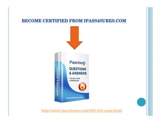 http://www.ipass4sures.com/200-310-exam.html
 