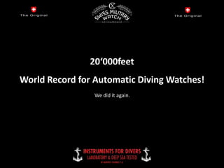 20‘000feet World RecordforAutomaticDiving Watches! Wediditagain. 