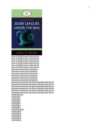 Etext of 20,000 Leagues Under the Sea
Etext of 20,000 Leagues Under the Sea
Etext of 20,000 Leagues Under the Sea
Etext of 20,000 Leagues Under the Sea
Etext of 20,000 Leagues Under the Sea
Etext of 20,000 Leagues Under the Sea
Information about Project Gutenberg
Information about Project Gutenberg
Information about Project Gutenberg
Information about Project Gutenberg
Information about Project Gutenberg
Information about Project Gutenberg
Information prepared by the Project Gutenberg legal advisor
Information prepared by the Project Gutenberg legal advisor
Information prepared by the Project Gutenberg legal advisor
Information prepared by the Project Gutenberg legal advisor
Information prepared by the Project Gutenberg legal advisor
Information prepared by the Project Gutenberg legal advisor
CHAPTER I<p>
CHAPTER I
CHAPTER I
CHAPTER I
CHAPTER I
CHAPTER I
CHAPTER I
CHAPTER II<p>
CHAPTER II
CHAPTER II
CHAPTER II
CHAPTER II
CHAPTER II
1
 