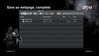 phdays.com #PHDays
Save as webpage, complete
 