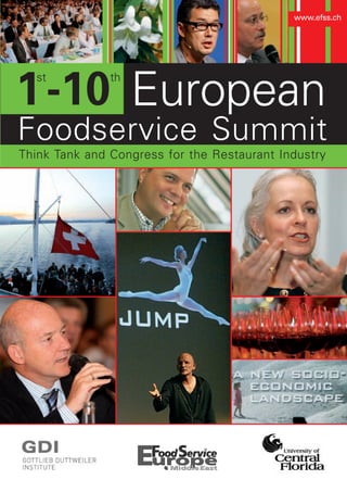 www.efss.ch




1 -10 European
  st           th




Foodservice Summit
Think Tank and Congress for the Restaurant Industry
 