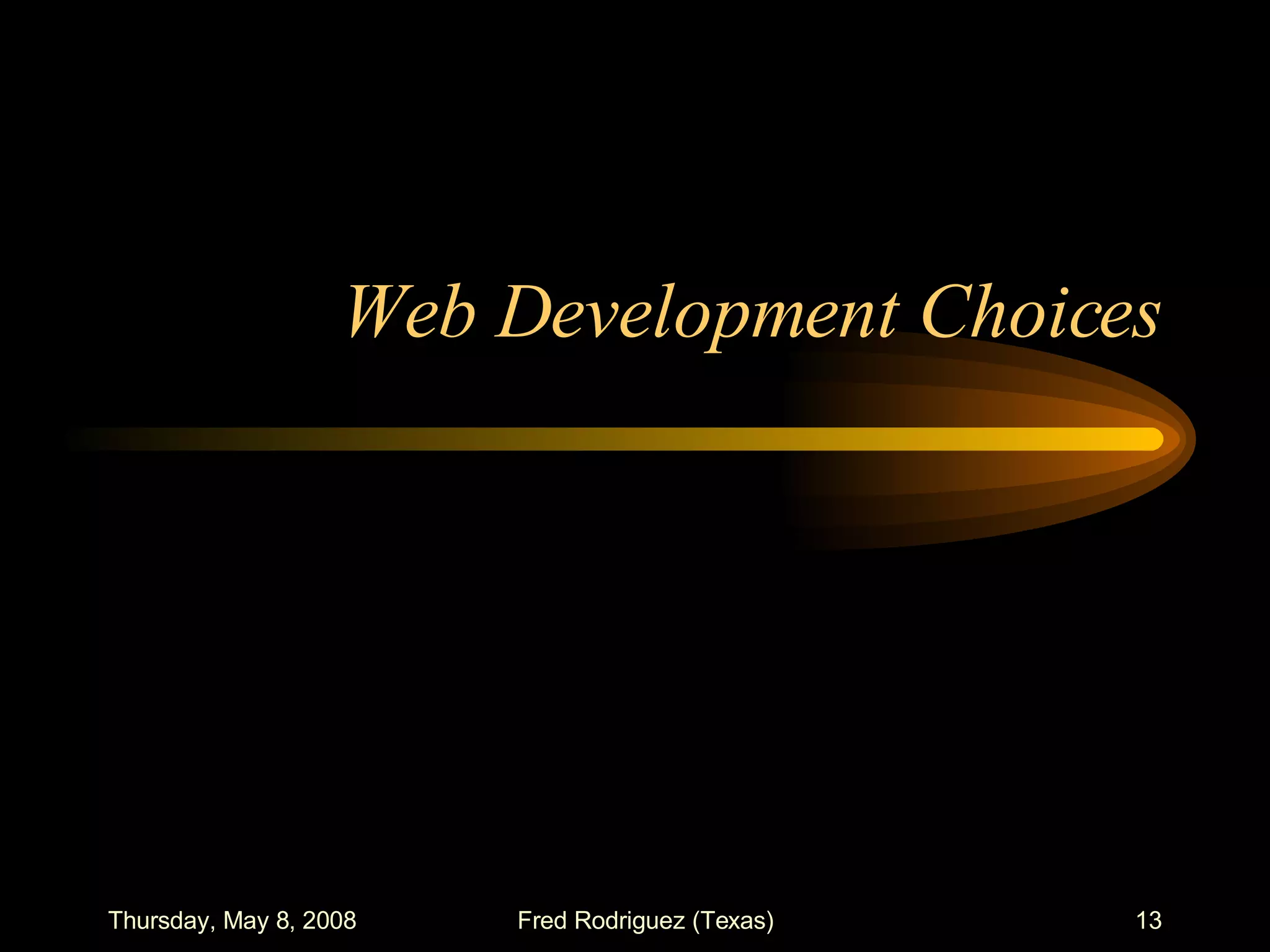 Web Development Choices 