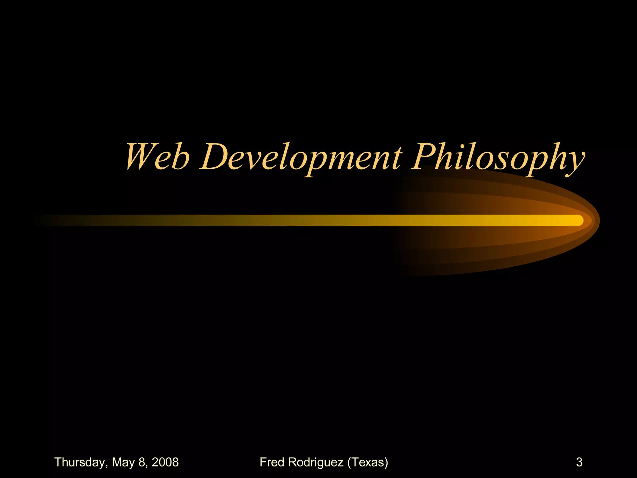 Web Development Philosophy 