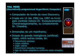 Heuristically Programmed Algorithmic Computer 2001 Uma odisseia no espaco - 40 Anos | PDF