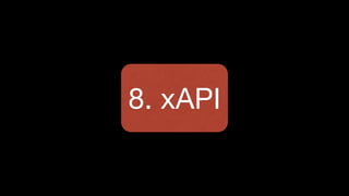 8. xAPI
 