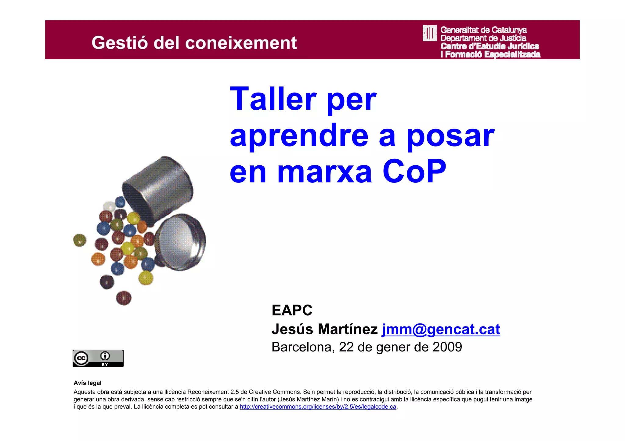 Taller per aprendre a posar en marxa CoP. Jesús Martínez