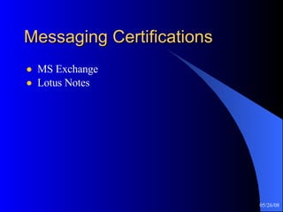 Messaging Certifications MS Exchange Lotus Notes 