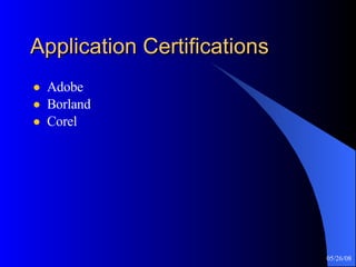 Application Certifications Adobe Borland Corel 