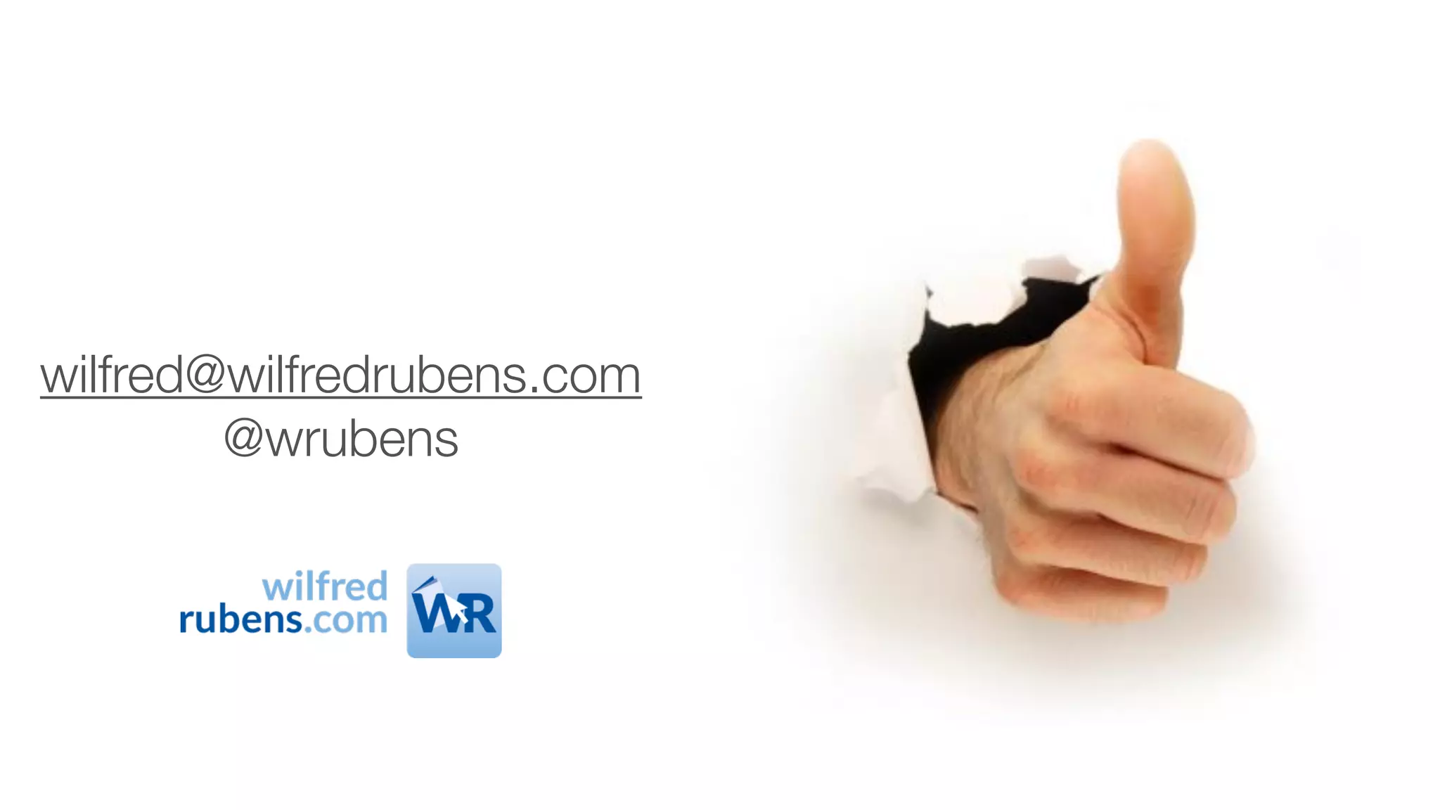 wilfred@wilfredrubens.com
@wrubens
 