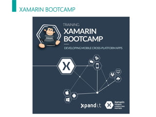 XAMARIN BOOTCAMP
 