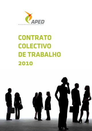 CONTRATO 
COLECTIVO 
DE TRABALHO 
2010 
 