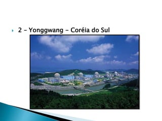  2 – Yonggwang - Coréia do Sul
 
