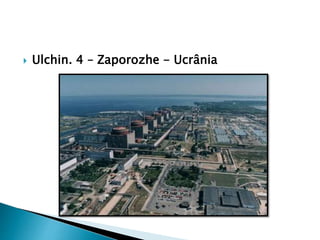  Ulchin. 4 – Zaporozhe - Ucrânia
 