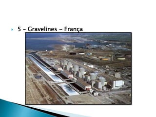  5 – Gravelines - França
 