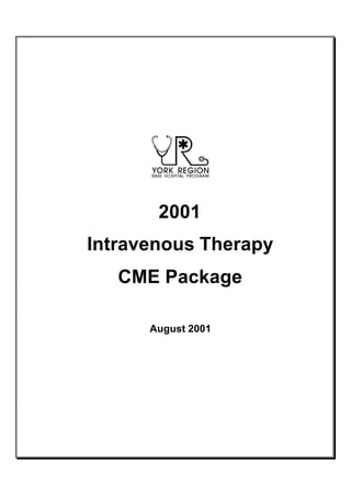 2001
Intravenous Therapy
   CME Package

      August 2001
 