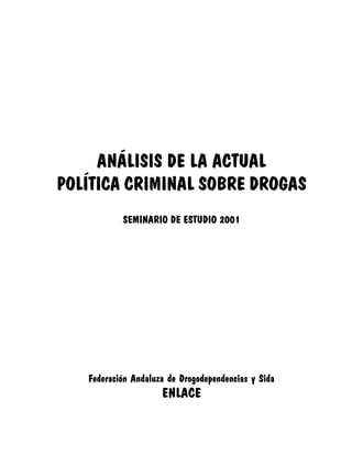 Análisis de la actual política criminal sobre drogas Slide 2