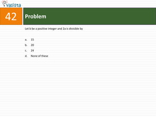 Problem42Let b be a positive integer and 2a is divisible by15	2024	None of these