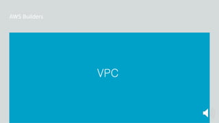 VPC
 
