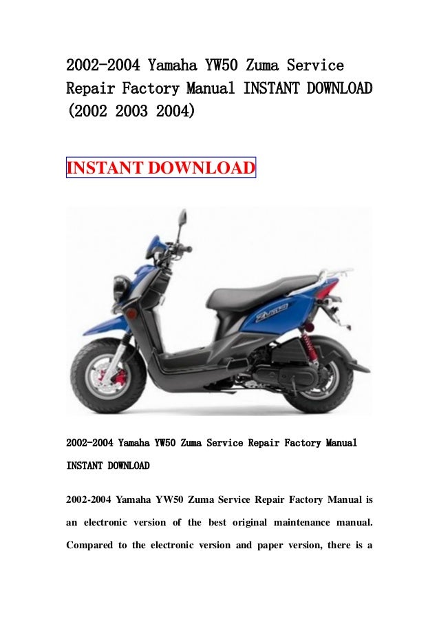 2002 2004 yamaha yw50 zuma service repair factory manual instant down