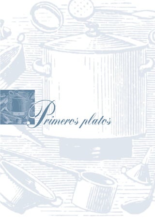 Primeros platos
 