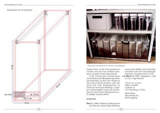 DeArGe Mitteilungen 7(11), 2002                                                                                                      DeArGe Mitteilungen 7(11), 2002



    Bauplanskizze für ein Glasbecken:




                                              Platzsparende Unterbringung mehrerer Terrarien in einer Regalanlage.


                                             Traglast haben, da die frisch gewässerten                           nivea) und der Weißen Assel (Trichorhina
                                             Terrarien, wenn die Erde mit Wasser gesät-                          tomentosa) sowie ihrer Verwendung als
                                             tigt ist, ein hohes Gewicht haben können.                           Futtertiere. Herpetofauna 22(127): 19-22.
                                                  In den Terrarien diesen Bautyps lassen                      VON WIRTH, V. (1996): Vogelspinnen. Graefe
                                             sich sicherlich auch Falltürspinnen gut halten                      & Unzer Verlag, München.
                                             und beobachten. Da diese aber oftmals aus
                                             eher ariden Gebieten kommen, sollte man                                 Adresse der Autoren:
                                             durch noch mehr Belüftungslöcher im                                     Volker von Wirth
                                             Deckel für eine bessere Belüftung (= niedri-                            Goethestr. 21
                                             gere Luftfeuchtigkeit) sorgen und statt Blu-                            71737 Kirchberg a. d. Murr
                                             menerde einen festeren Bodengrund wie z.
                                                                                                                     Martin Huber
                                             B. (sandige) Lehmerde wählen.
                                                                                                                     Alter Postweg 52a
                                                                                                                     86159 Augsburg
                                             LITERATUR:

                                             PROY, C. (2000): Praktische Erfahrungen bei
                                                der Zucht der Grünen Schabe (Panchlora
                                        22                                                               23
 