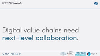 Page 17
Digital value chains need
next-level collaboration.
KEY TAKEAWAYS
 