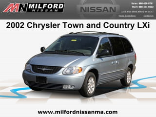 www.milfordnissanma.com 2002 Chrysler Town and Country LXi 