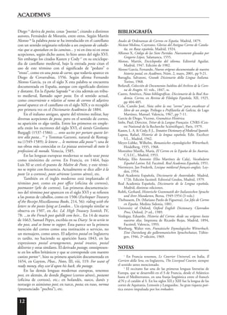 12
Diego35
deriva de posita, cosas “puestas”, citando a distintos
autores, Fernández de Moratín, entre otros. Según Martín
Alonso36
la palabra posta se ha introducido en el castellano
con un sentido originario referido a un conjunto de caballe-
rías que se apostaban en los caminos... y ni en ésta ni en otras
acepciones, según dicho autor, lo hizo antes del siglo XVI.
Sin embargo los citados Kasten y Cody37
en su enciclope-
dia de castellano medieval, bajo la entrada posta citan el
uso de este término con el significado de “pedazo” o
“trozo”, como en una posta de carne, que todavía aparece en
Diego de Covarrubias, 1556. Según afirma Fernando
Alonso García, ya en el siglo X esta palabra se encuentra
documentada en España, aunque con significado distinto
y distante. En la España Sagrada38
se cita además un tribu-
to medieval, llamado super posta. En el sentido actual,
como concerniente o relativo al ramo de correos el adjetivo
postal aparece en el castellano en el siglo XIX y es recogido
por primera vez en el Diccionario Académico de 1884.
En el italiano antiguo, aparte del término militar, hay
diversas acepciones de posta, pero en el sentido de correo,
su aparición es algo tardía. Entre los primeros en emple-
arla están los escritores del siglo XVI, el sienés Girolamo
Bargagli (1537-1586): ... sono uscito per portare queste let-
tere alla posta... 39
y Tommas Garzoni, natural de Romag-
na (1549-1589): le lettere ... le mettono alla posta40
; una de
sus obras más conocidas es La piazza universali di tutte le
professioni di mondo. Venecia, 1585.
En las lenguas europeas modernas se suele usar posta
como sinónimo de correo. En Francia, en 1464, bajo
Luis XI se creó el puesto de Maître de Poste, y este térmi-
no se repite con frecuencia. Actualmente se dice aller à la
poste (ir a correos), poste aérienne (correo aéreo), etc.
También en el inglés moderno está implantado el
término post, como en post office (oficina de correos),
postmaster (jefe de correos). Las primeras documentacio-
nes del término post aparecen en el siglo XVI y se refieren
a las postas de caballos, como en 1506 (Exchequer Treasury
of the Receipt Miscellaneous Books, 214, 56): riding with the
letters to the postes lying at London... Un ejemplo similar se
observa en 1507, en Acc. Ld. High Treasury Scottish, IV,
78: ...to the French post quhilk com beir... En 14 de marzo
de 1663, Samuel Pepys, escribía en su Diary: So to write to
the post, and so home to supper. Ésta parece ser la primera
mención del correo como una institución o servicio, no
un mensajero, como antes. El adjetivo postal en Inglaterra
es tardío, no haciendo su aparición hasta 1843, en las
expresiones postal arrangements, postal treaties, postal
deliveries y otras similares. El derivado postage, omnipresen-
te en los sellos británicos y que se corresponde con nuestro
castizo porteo41
, hizo su primera aparición documentada en
1654, en Gayton, Pleas., Notes, III, viii, 119: For want of
ready money, they scor'd upon his back, the postage.
En las demás lenguas modernas europeas, tenemos
post, en alemán, de donde flugpost (correo aéreo), postamt
(oficina de correos), etc.; en holandés, sueco, danés y
noruego es asimismo post; en turco, posta; en ruso, noxma
(pronunciado ”pochta”), etc.
BIBLIOGRAFÍA
Anales de Ordenanzas de Correos en España. Madrid, 1879.
Alcázar Molina, Cayetano, Glorias del Antiguo Correo de Catalu-
ña, en Raza española, Madrid, 1924.
Alfonso X, Código de las Siete Partidas. Nuevamente glosadas por
Gregorio López. Salamanca, 1555.
Alonso, Martín, Enciclopedia del idioma. Editorial Aguilar,
Madrid, 1947. Edición de 1982.
Alonso García, Fernando, Nuevos orígenes documentados de nuestra
historia postal, en Acad¯emvs, Núm. 2, mayo, 2001, pp 9-21.
Battaglia, Salvatore, Grande Dizionario della Lingua Italiana.
Torino, 1968.
Bofarull, Colección de Documentos Inéditos del Archivo de la Coro-
na de Aragón. 41 vols., 1847, ss.
Castro, Américo, Notas bibliográficas. Diccionario de la Real Aca-
demia. Correo, en Revista de Filología Española, XII, 1925,
pp 404-405.
Cela, Camilo José, Nota sobre la voz “correo” para encabezar el
libro de un amigo. Prólogo a Prefilatelia de Galicia, de Lago
Martínez, Manuel. Valencia, 1967, pp 7-11.
García de Diego, Vicente, Gramática Histórica.
Imbs, Paul, Director, Trésor de la Langue Française. CNRS (Cen-
tre National de la Recherche Sciéntifique), Paris, 1979.
Kasten, L. A. & Cody, F. J., Tentative Dictionary of Medieval Spanish.
Lapesa, Rafael, Historia de la lengua española, Edit. Escelicer
S.L., Madrid, 1942.
Meyer-Lübke, Wilhelm, Romanisches etymologisches Wörterbuch,
Heidelberg, 1935, 1968.
Montáñez Matilla, María, El Correo en la España de los Austrias.
C.S.I.C., Madrid, 1953.
Nebrija, Elio Antonio (Elio Martínez de Cala), Vocabulario
Español-Latino. Ed. Facsímil. Real Academia Española, 1951.
Niermeyer, Jan Frederik, Lexique médieval français-anglais. Ley-
den, 1954.
Real Academia Española, Diccionario de Autoridades. Madrid,
1726. Edición facsímil. Editorial Gredos, Madrid, 1979.
Real Academia Española, Diccionario de la Lengua española,
Madrid, distintas ediciones.
Rohfs, Gerhard, Historische Grammatik der Italianischen Sprache
und ihrer Mundarten, Berna, 1949-1954 (3 vols.)
Thebussem, Dr. (Mariano Pardo de Figueroa), Los Jefes de Correo
en España, Medina Sidonia, 1881.
University of Oxford, Oxford English Dictionary. Clarendon
Press, Oxford, 2ª ed., 1989.
Verdegay, Eduardo, Historia del Correo: desde sus orígenes hasta
nuestros días. Imprenta de Ricardo Rojas, Madrid, 1894,
Facsímil, Valencia, 1993.
Wartburg, Walter von, Französische Etymologisches Wörterbuch,
Eine Darstelung des galloromanischen Sprachschatzes, Tübin-
gen, 1946, 2ª edición, 1969.
NOTAS
1
En Francia tenemos, Le Courrier Universel, en Italia, Il
Corriere della Sera, en Inglaterra, The Liverpool Courier, siempre
el sentido antes mencionado.
2
El occitano fue una de las primeras lenguas literarias de
Europa, que se desarrolló en el S de Francia, desde el Atlántico
hasta el Mediterraneo, en una franja lingüística entre el francés
al N y el catalán al S. En los siglos XII y XIII fue la lengua de las
cortes de Aquitania, Lemosín y Languedoc. Su gran riqueza poé-
tica estuvo impulsada por los trobadors.
 