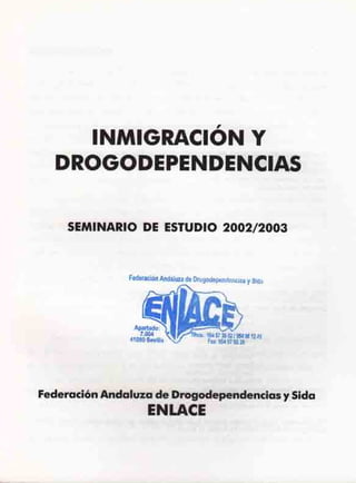 Conclusiones del Seminorio de Estudio
2002-2003 de lo Federoción Andoluzo de
Drogodependencios y Sido ENLACE. Texto
def¡ni...