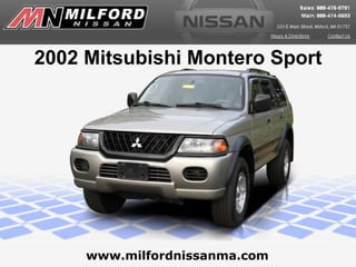 www.milfordnissanma.com 2002 Mitsubishi Montero Sport 
