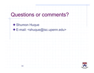 60
Questions or comments?
!  Shumon Huque
!  E-mail: <shuque@isc.upenn.edu>
 