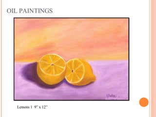 OIL PAINTINGS Lemons 1  9” x 12” 