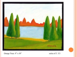 Orange Trees  8” x 10”   series of 3  3/3 