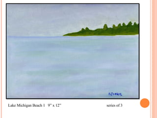 Lake Michigan Beach 1  9” x 12”  series of 3 