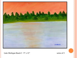 Lake Michigan Beach 3  9” x 12”   series of 3  
